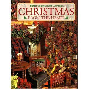 Better Homes and Gardens: Christmas From the Heart Volume 8 1999 Hardcover